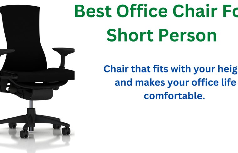 Best office Chair for short person