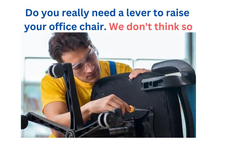 How to raise office chair without lever